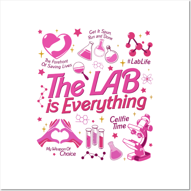 Lab Week 2024, The Lab Is Everything, Medical Lab Tech Wall Art by CrosbyD